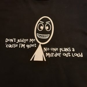 T-Shirt Dont Judge Me Becasue I'm Quiet